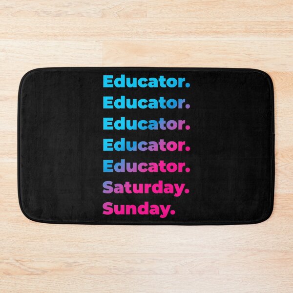 Item preview, Educator. Saturday. Sunday. designed and sold by SVPOD.