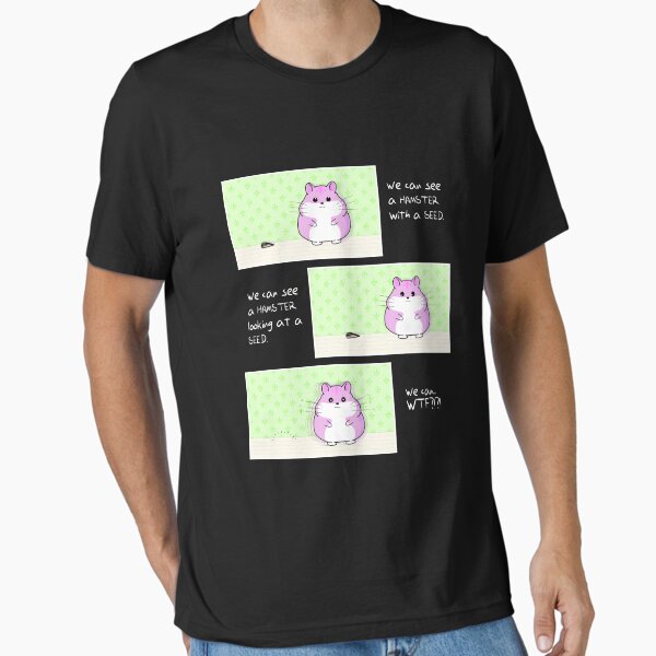 Where is the seed?! (Dark t-shirts version) - Hamster - Not Hamlet Design Essential T-Shirt