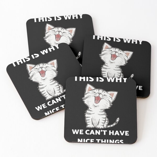 Item preview, This is Why We Can't Have Nice Things I Do What I Want Cat  designed and sold by Alice-Stewart.