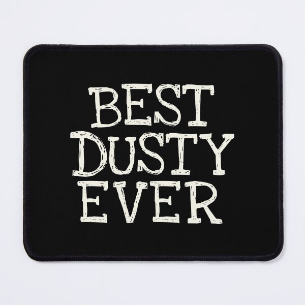Item preview, Best Dusty Ever Funny Personalized Name designed and sold by MariosNydras.