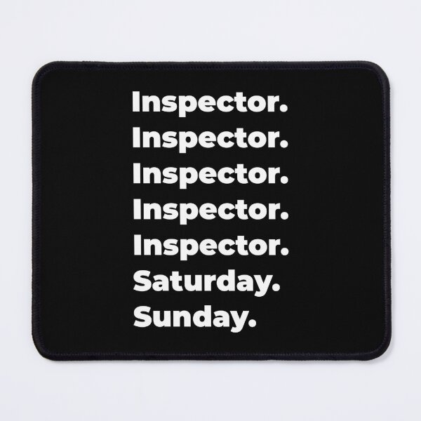 Item preview, Inspector saturday and sunday designed and sold by SVPOD.