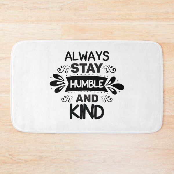 Item preview, Always stay humble designed and sold by Jozy-Merch.