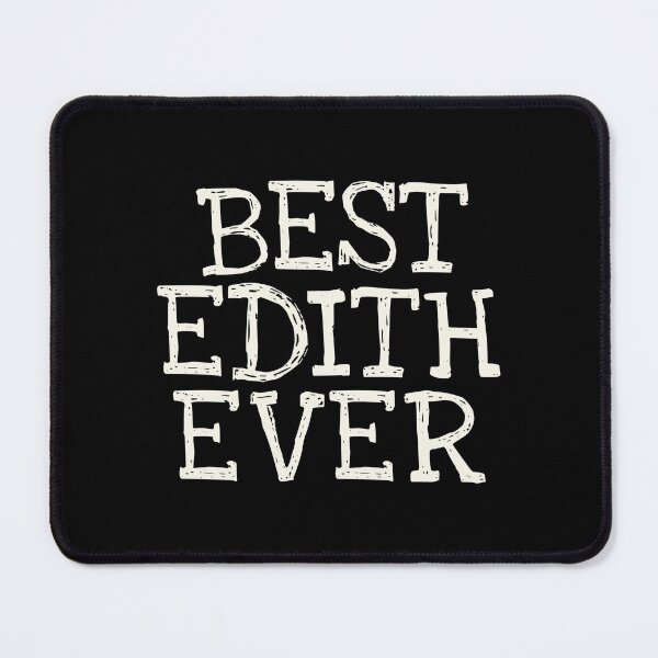 Item preview, Best Edith Ever Funny Personalized Name designed and sold by MariosNydras.