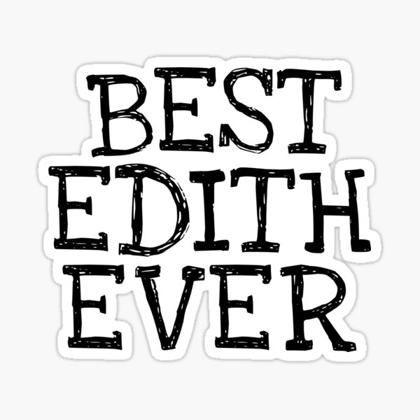 Best Edith Ever Funny Personalized Name Sticker
