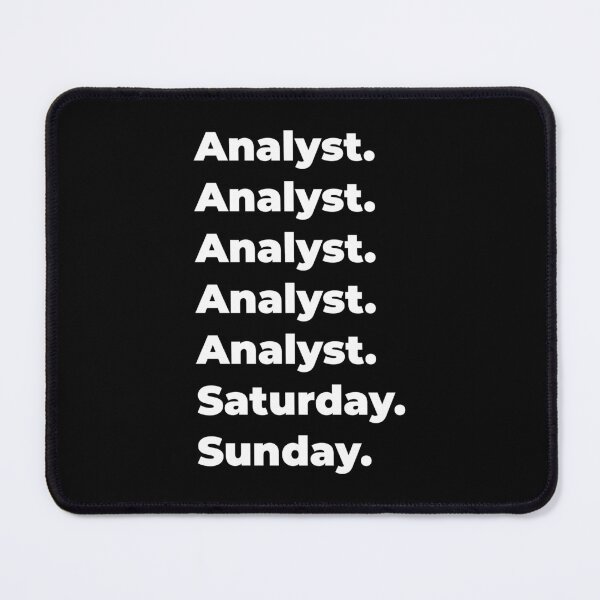 Item preview, Analyst saturday and sunday designed and sold by SVPOD.