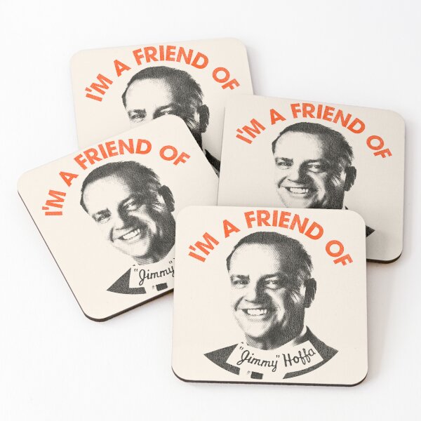 Item preview, I'm a Friend of Jimmy Hoffa designed and sold by acquiesce13.