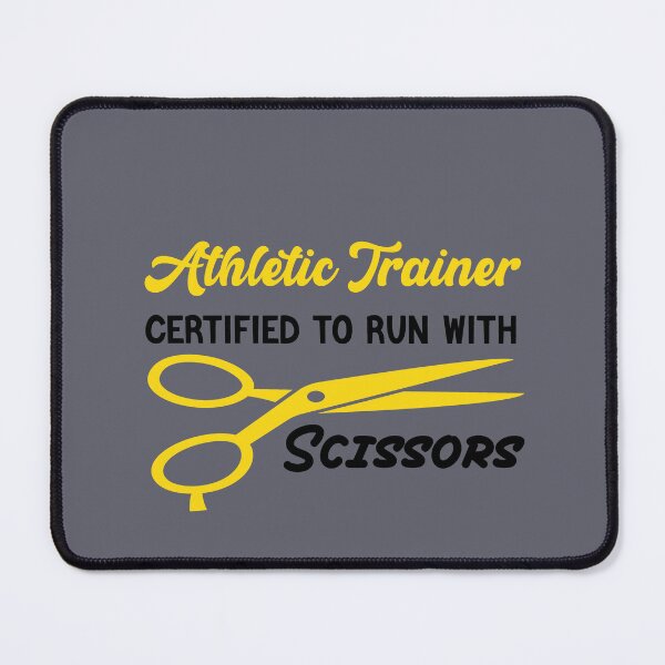 Item preview, Athletic Trainer Certified To Run With Scissors designed and sold by Cute Shark.