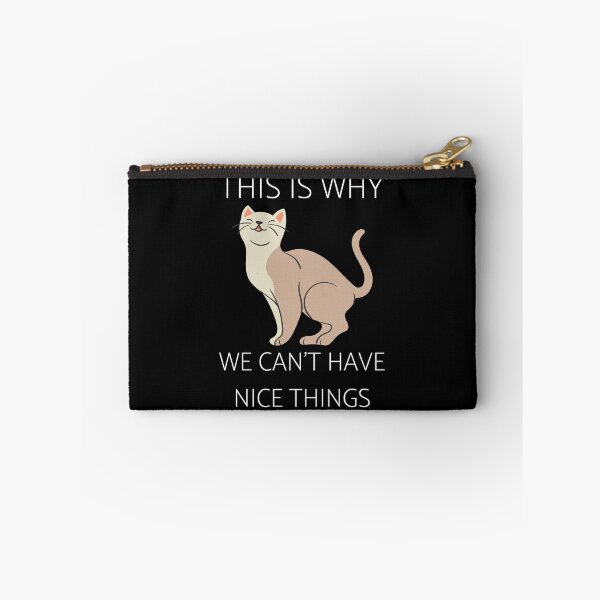 Item preview, This is Why We Can't Have Nice Things I Do What I Want Cat  designed and sold by Alice-Stewart.