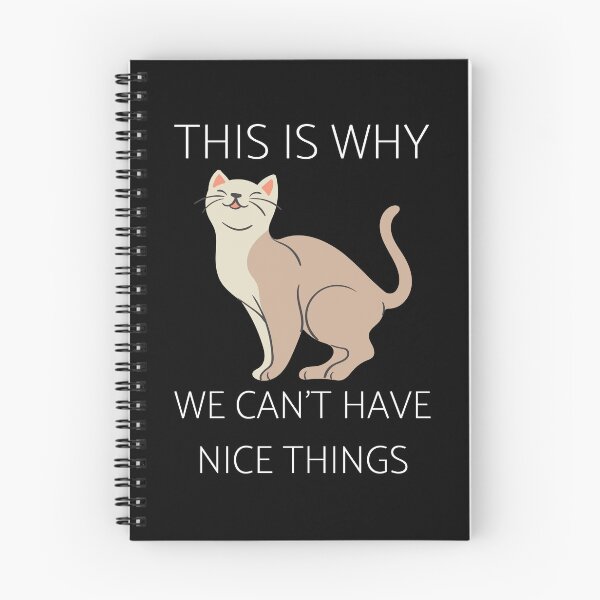 Item preview, This is Why We Can't Have Nice Things I Do What I Want Cat  designed and sold by Alice-Stewart.
