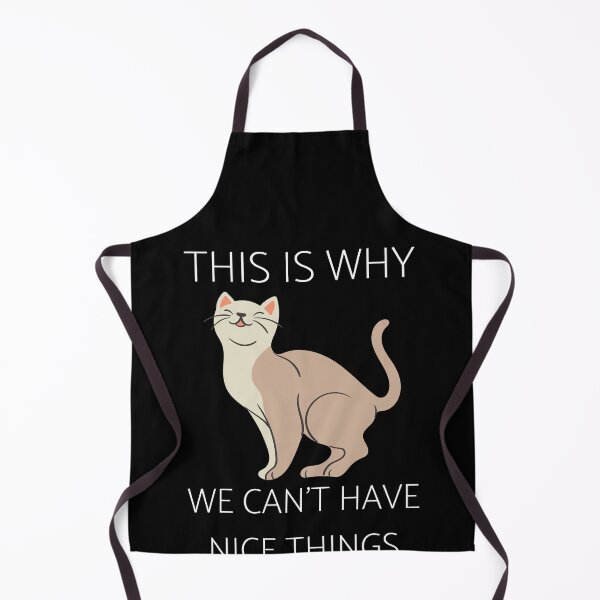 Item preview, This is Why We Can't Have Nice Things I Do What I Want Cat designed and sold by Alice-Stewart.
