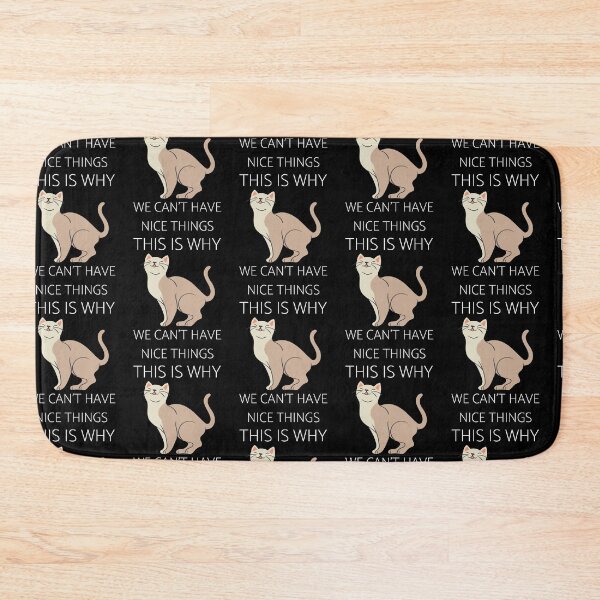 Item preview, This is Why We Can't Have Nice Things I Do What I Want Cat  designed and sold by Alice-Stewart.