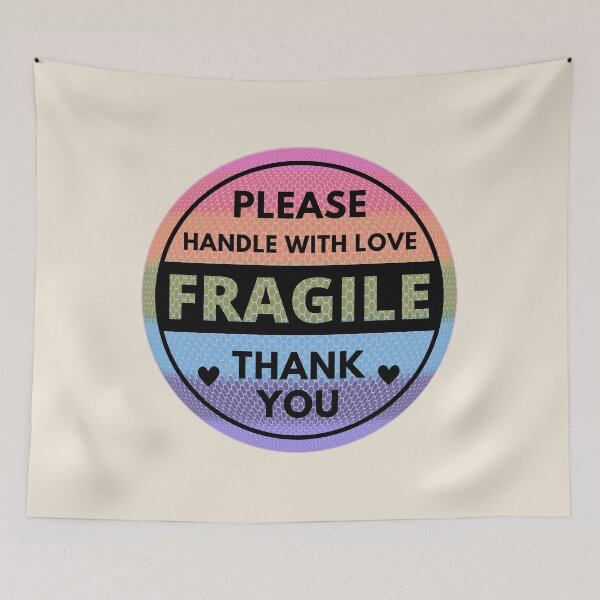Item preview, Fragile - Handle With Love designed and sold by ViewerEqualsPhoton.