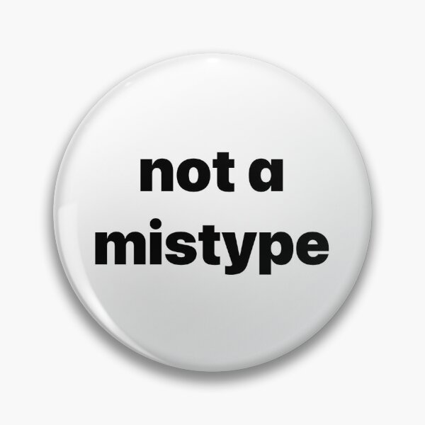 Item preview, Not A Mistype designed and sold by mbticrap.