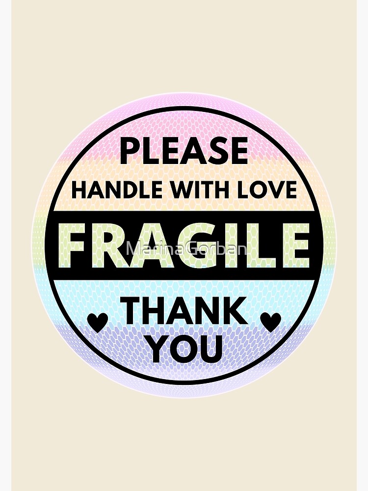 "Fragile Handle With Love" Poster for Sale by MarinaGorban Redbubble