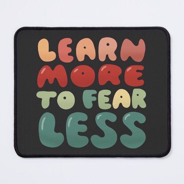 Item preview, Learn more to fear less designed and sold by whatafabday.