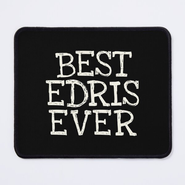 Item preview, Best Edris Ever Funny Personalized Name designed and sold by MariosNydras.