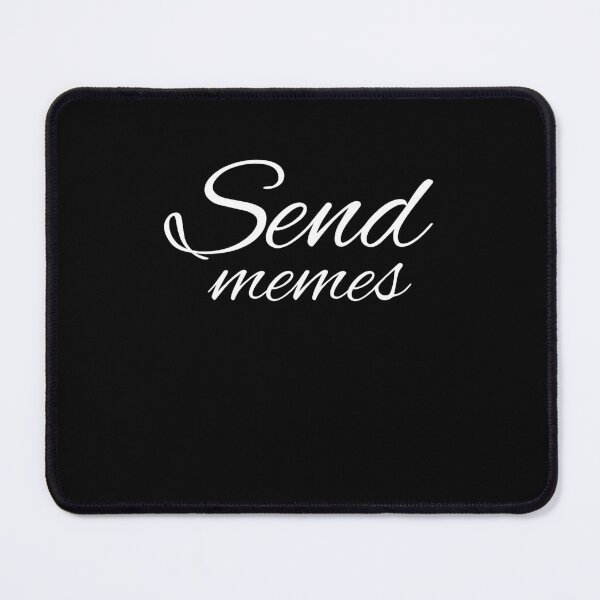 Item preview,  send memes  designed and sold by Zeetube.