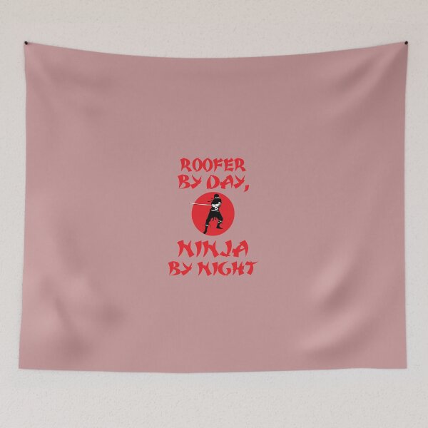 Item preview, Roofer Day Ninja Night designed and sold by AlwaysAwesome.