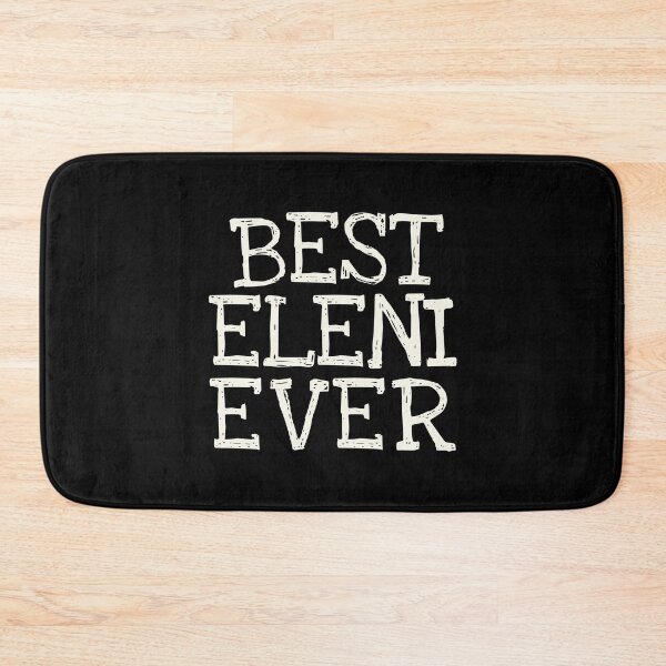 Item preview, Best Eleni Ever Funny Personalized Name designed and sold by MariosNydras.