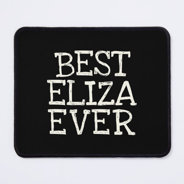 Item preview, Best Eliza Ever Funny Personalized Name designed and sold by MariosNydras.