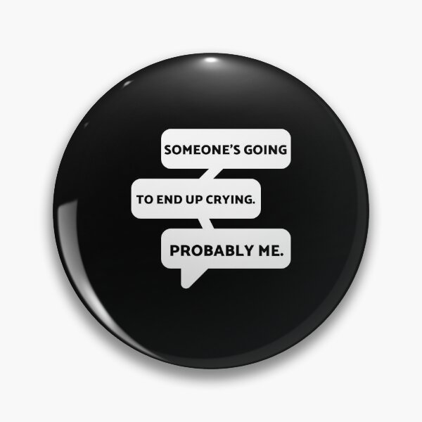 Item preview,   someone's going to end up crying probably me!!! designed and sold by Alice-Stewart.