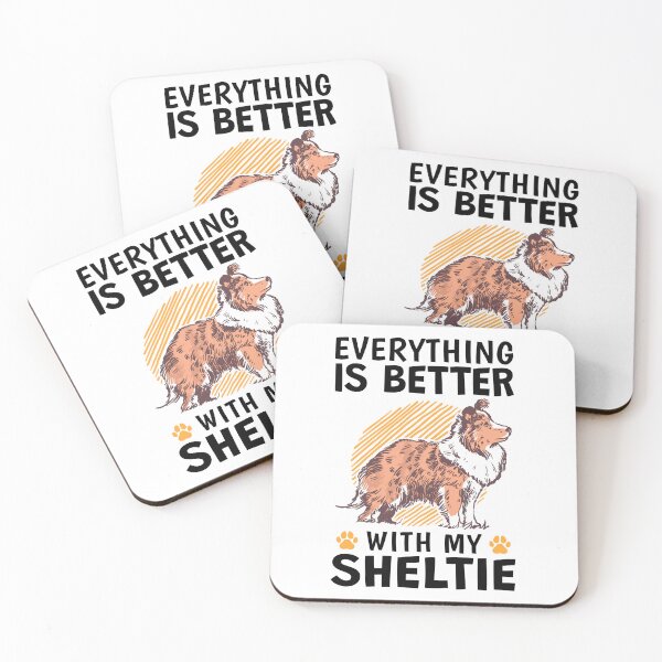 Item preview, Everything is better with a Shetland Sheepdog designed and sold by madgrfx.