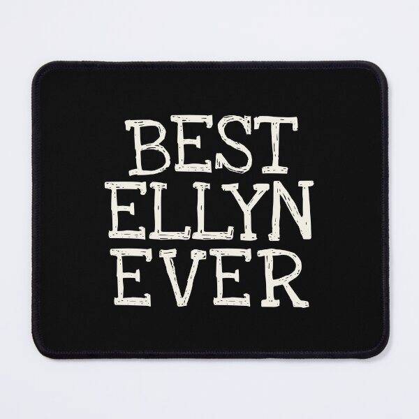 Item preview, Best Ellyn Ever Funny Personalized Name designed and sold by MariosNydras.