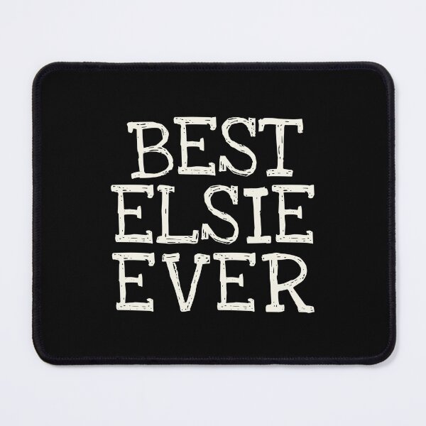 Item preview, Best Elsie Ever Funny Personalized Name designed and sold by MariosNydras.