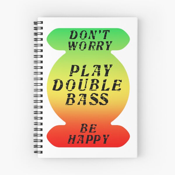 Item preview, Dont Worry - Be Happy - Play Double Bass designed and sold by Ars-flos-est.