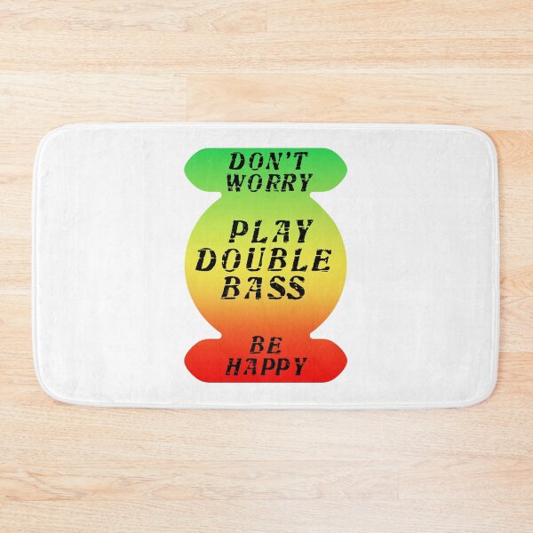 Item preview, Dont Worry - Be Happy - Play Double Bass designed and sold by Ars-flos-est.