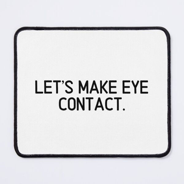 Item preview, Let's make eye contact. designed and sold by AndreasHallager.
