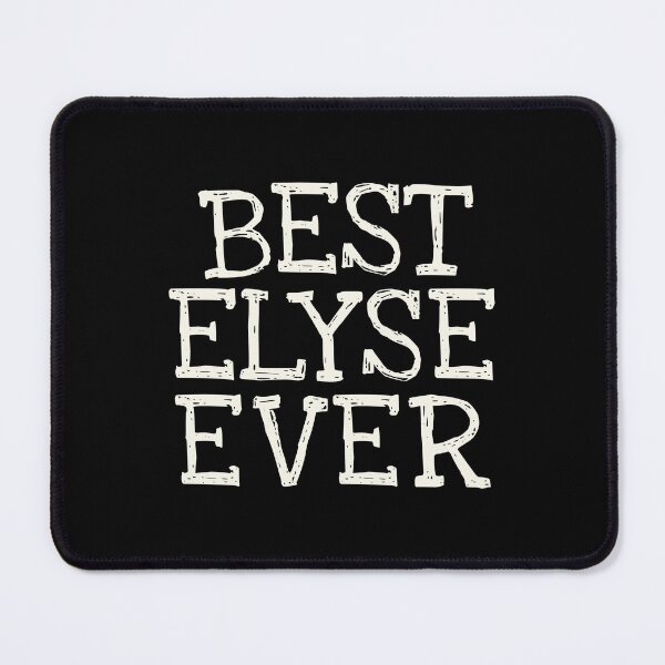 Item preview, Best Elyse Ever Funny Personalized Name designed and sold by MariosNydras.