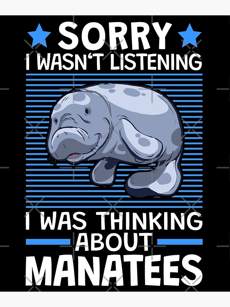 "I was thinking of manatees, marine mammals" Poster for Sale by madgrfx