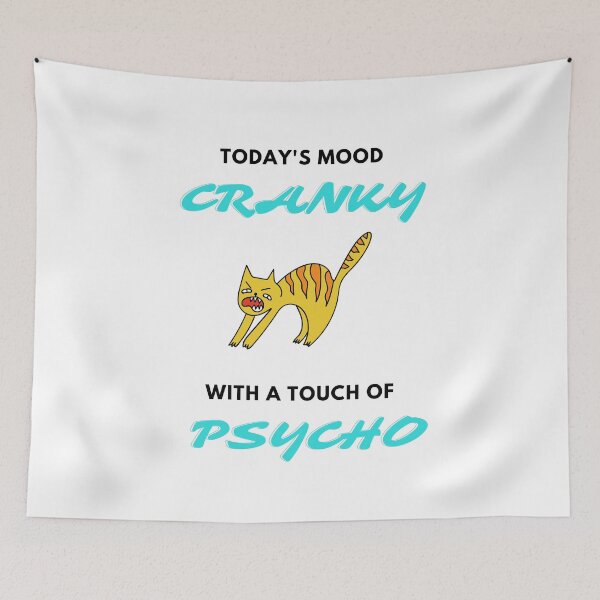 Item preview, Todays Mood Cranky With A Touch of Psycho designed and sold by southerndoll67.
