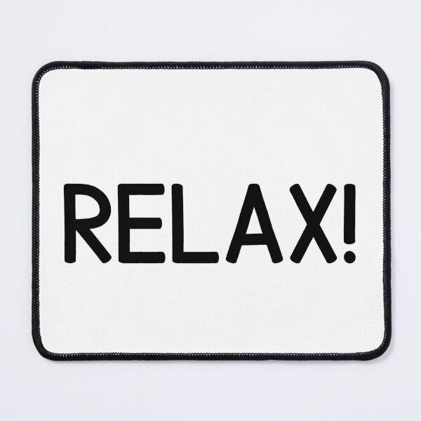 Item preview, Relax! designed and sold by AndreasHallager.