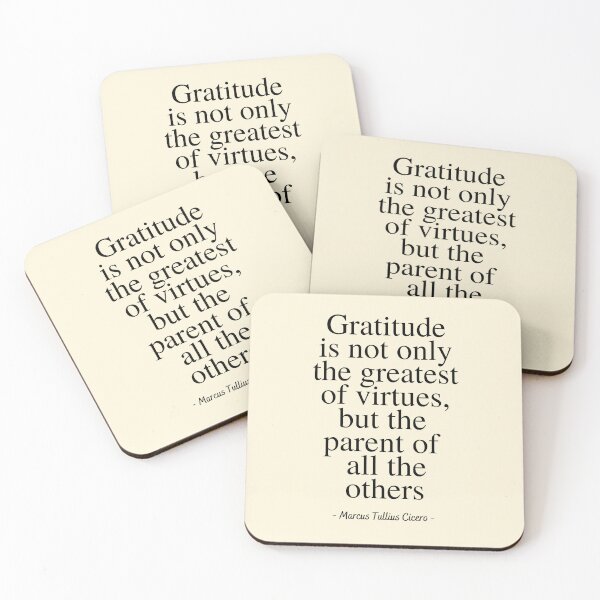Item preview, Gratitude is not only the greatest of virtues, but the parent of all the others. designed and sold by Einstein12345.