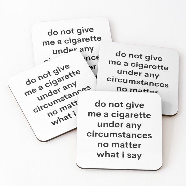 Item preview, Do Not Give Me A Cigarette Under Any Circumstances No Matter What I Say | Quit Smoking designed and sold by Nada18.