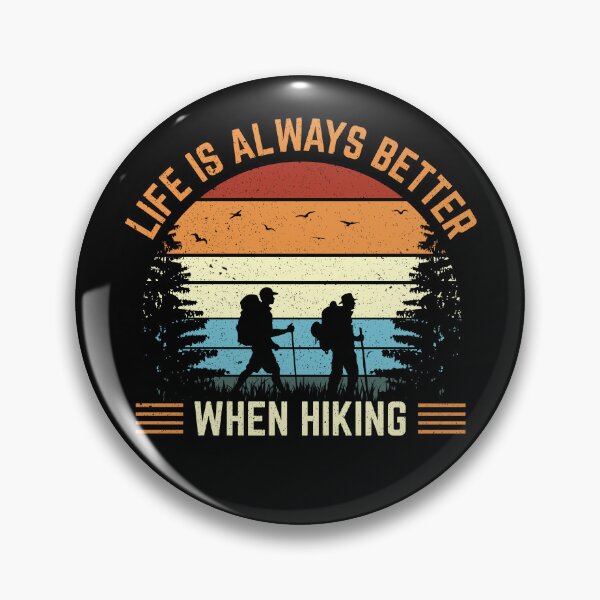 Item preview, Life Is Always Better When Hiking designed and sold by Lonesome-Fox.