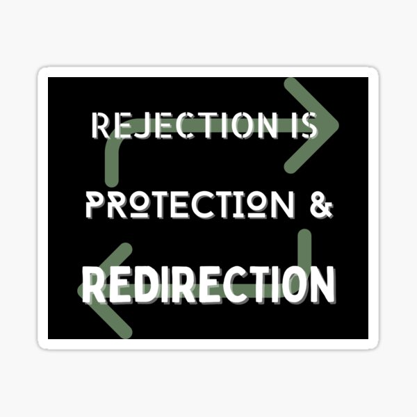 Rejection Is Protection And Redirection Inspirational Motivational