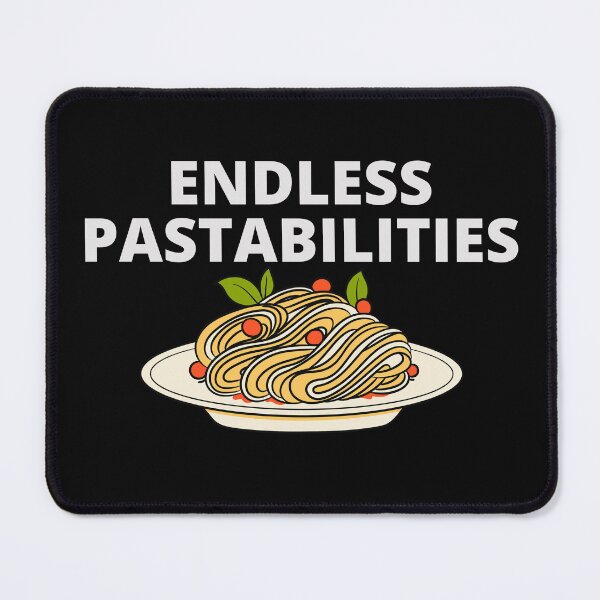 Item preview, endless pastabilities designed and sold by GraphicGuru13.