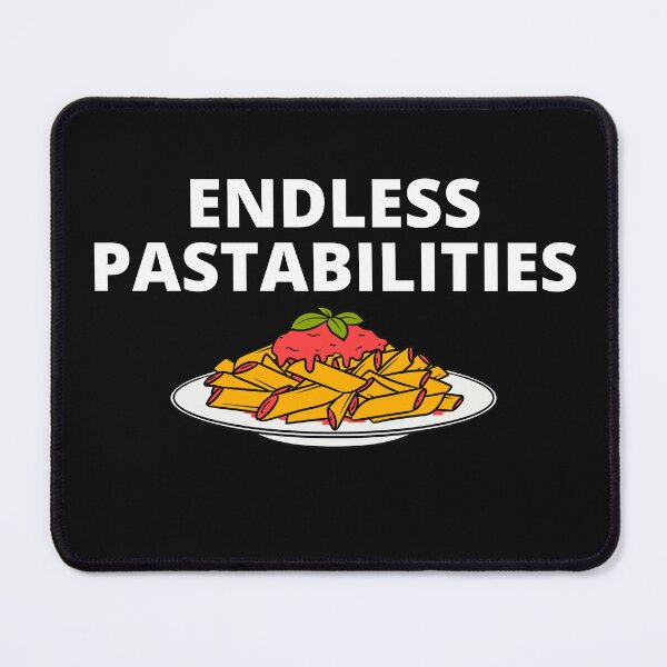 Item preview, endless pastabilities designed and sold by GraphicGuru13.