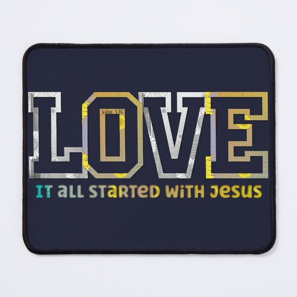 Item preview, Love Started with Jesus Bible Verse, John 3:16 Christian Design Heaven On Earth designed and sold by TheKingdomAttic.