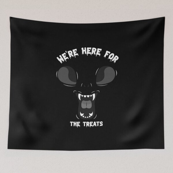 Item preview, Halloween 2022 we are here for the treats designed and sold by UnstoppableShpy.