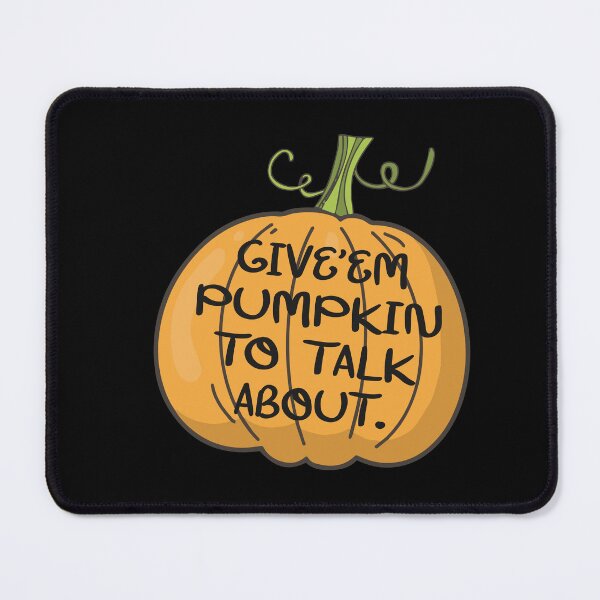 Item preview, Giveem Pumpkin To Talk About Funny Lyric Pun designed and sold by PunnyLyrics.