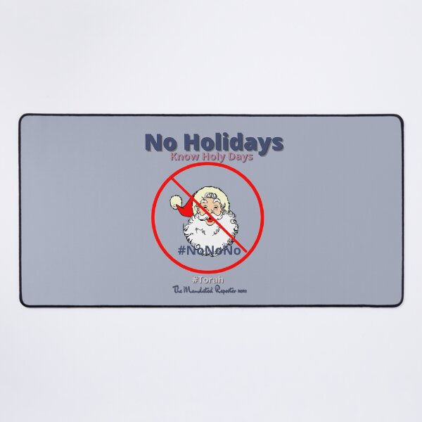 Item preview, NO HOLIDAYS - Know Holy Days - Slate designed and sold by TheReporter1.