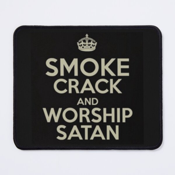 Artikelvorschau, Smoke Crack & Satan anbeten entworfen und verkauft von rcmarble.