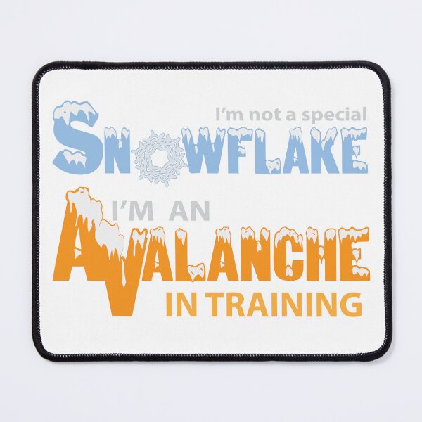 Item preview, Not A Special Snowflake, An Avalanche In Training designed and sold by Ryphna.