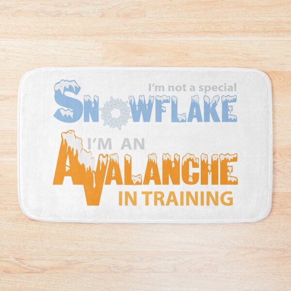 Item preview, Not A Special Snowflake, An Avalanche In Training designed and sold by Ryphna.