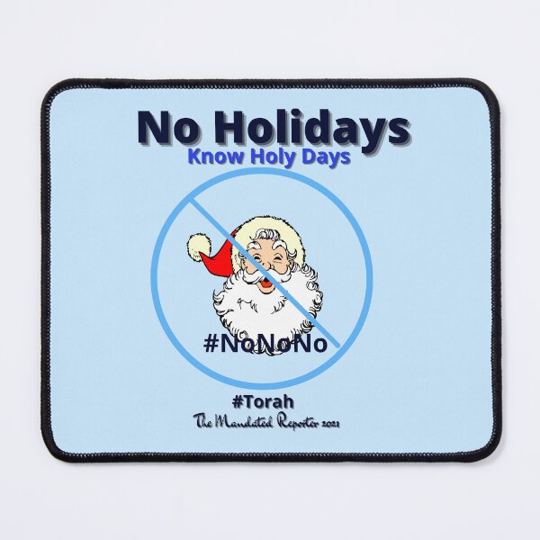 Item preview, NO HOLIDAYS - Know Holy Days - Light Blue designed and sold by TheReporter1.