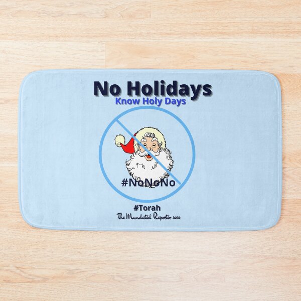 Item preview, NO HOLIDAYS - Know Holy Days - Light Blue designed and sold by TheReporter1.